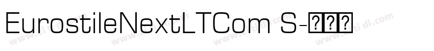 EurostileNextLTCom S字体转换
